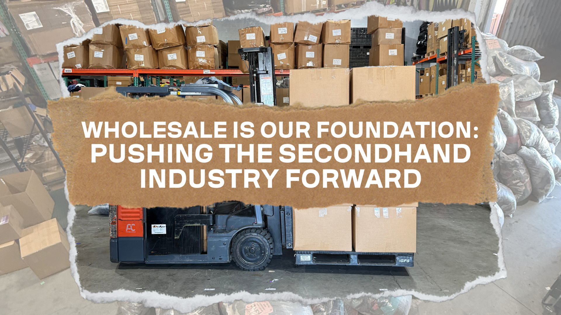 Wholesale is our foundation: Pushing the secondhand industry forward