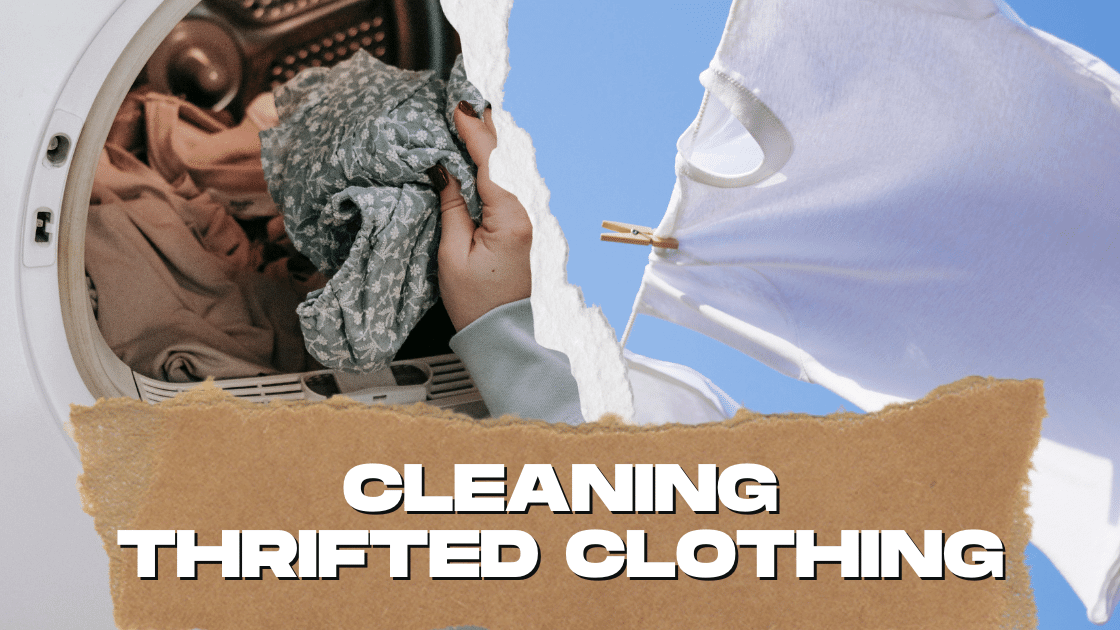 Cleaning Thrifted Clothing