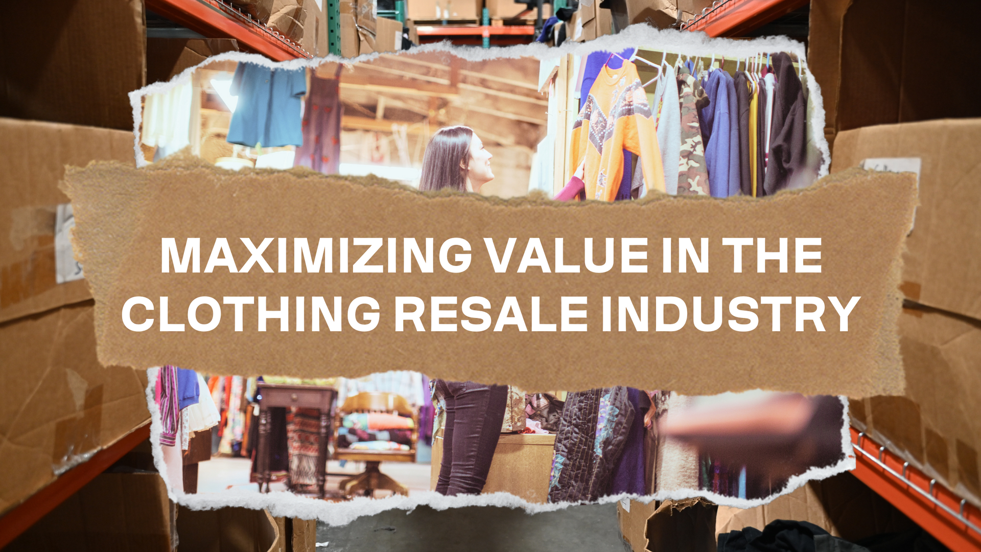 Maximizing Value in the Clothing Resale Industry
