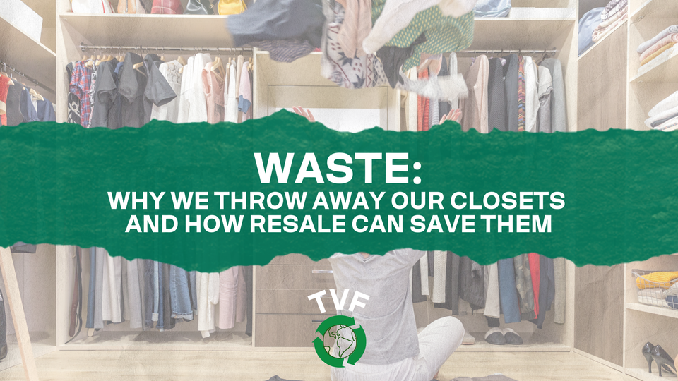 Waste: Why We Throw Away Our Closets and How Resale Can Save Them