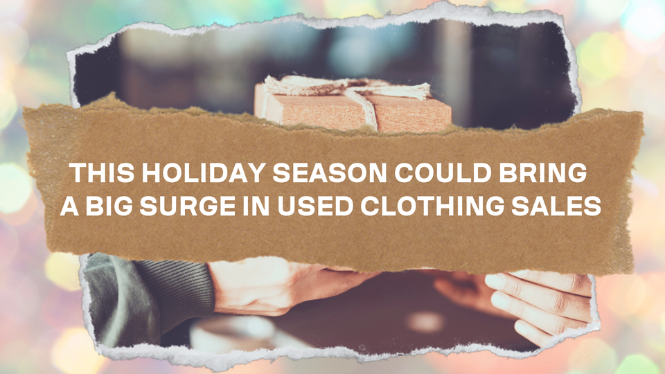 This Holiday Season: A Surge in Used Clothing Sales